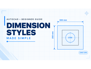 A Beginner’s Guide to Dimension Styles and Annotations in AutoCAD